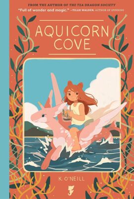 Aquicorn Cove: corals, magic, and saving the ocean